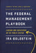 The Federal Management Playbook: Leading and Succeeding in the Public Sector by Ira Goldstein