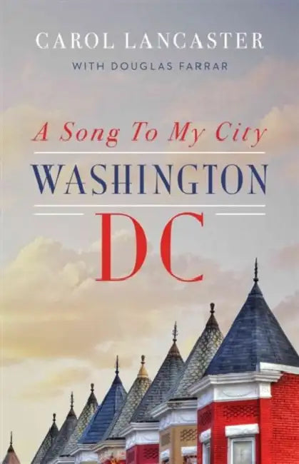A Song to My City Washington, DC Hb: Washington, DC by Carol Lancaster, Douglas Farrar