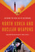 North Korea and Nuclear Weapons: Entering the New Era of Deterrence by Sung Chull Kim, Michael D. Cohen, Michael D. Cohen
