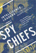 Spy Chiefs: Volume 2: Intelligence Leaders in Europe, the Middle East, and Asia by Paul Maddrell, Christopher Moran, Ioanna Iordanou