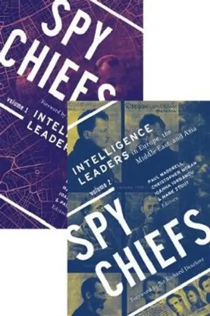 Spy Chiefs: Volumes 1 and 2 by Christopher Moran, Mark Stout, Ioanna Iordanou