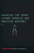 Hacking the Bomb: Cyber Threats and Nuclear Weapons by Andrew Futter, Des Browne