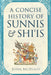 A Concise History of Sunnis and Shi'is by John McHugo