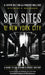 Spy Sites of New York City: A Guide to the Region's Secret History by H. Keith Melton