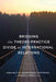 Bridging the Theory-Practice Divide in International Relations by Daniel Maliniak