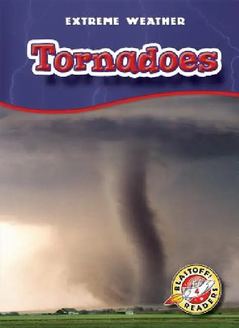 Tornadoes by Keith McCarthy, Anne Wendorff