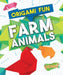 Origami Fun: Farm Animals by Robyn Hardyman