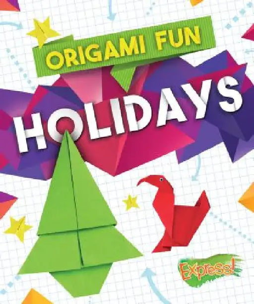 Origami Fun: Holidays by Robyn Hardyman