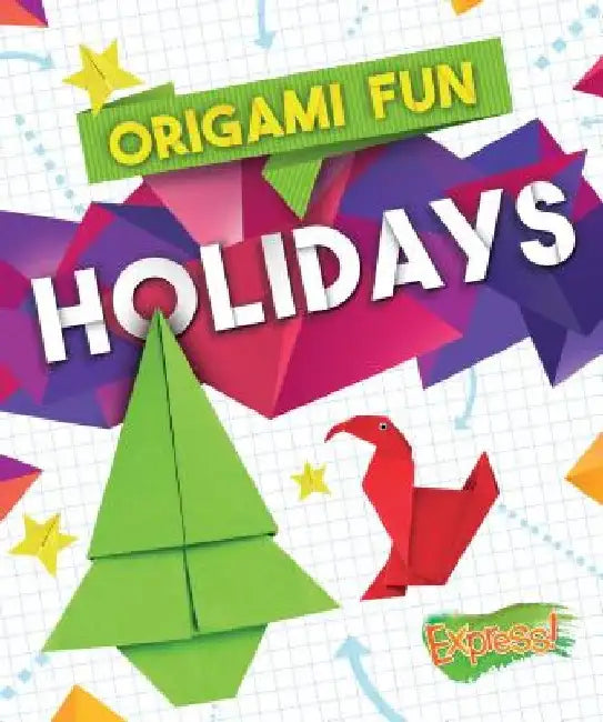 Origami Fun: Holidays by Robyn Hardyman