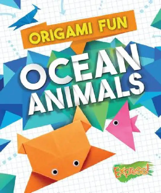 Origami Fun: Ocean Animals by Robyn Hardyman