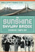 The Sunshine Skyway Bridge: Spanning Tampa Bay by Nevin D. Sitler
