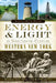 Energy & Light in Nineteenth-Century Western New York: Natural Gas, Petroleum & Electricity by Douglas Wayne Houck