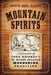 Mountain Spirits:: A Chronicle of Corn Whiskey and the Southern Appalachian Moonshine Tradition by Joseph Earl Dabney