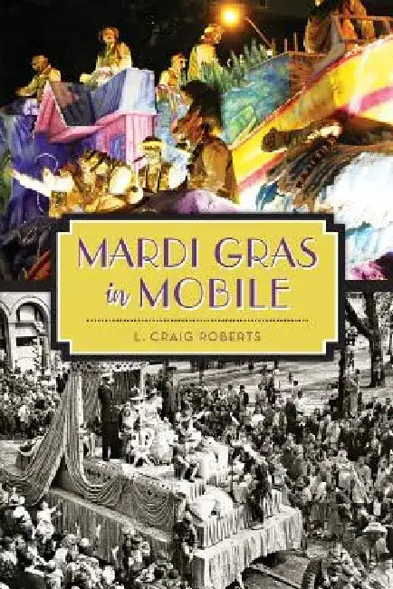 Mardi Gras in Mobile by L. Craig Roberts