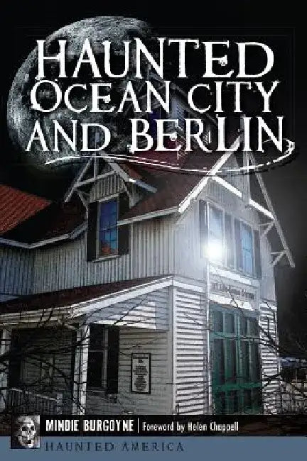 Haunted Ocean City and Berlin by Mindie Burgoyne