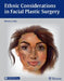 Ethnic Considerations in Facial Plastic Surgery by Roxana Cobo