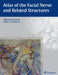 Atlas of the Facial Nerve and Related Structures by Nobutaka Yoshioka, Albert L. Rhoton