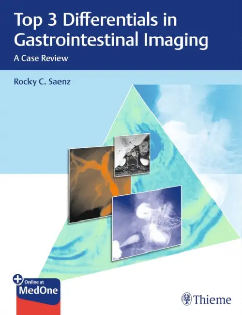 Top 3 Differentials in Gastrointestinal Imaging: A Case Review by Rocky C. Saenz