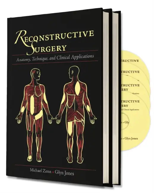Reconstructive Surgery: Anatomy, Technique, and Clinical Application by Michael Zenn, Glyn Jones
