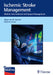 Ischemic Stroke Management: Medical, Interventional and Surgical Management by Alejandro Spiotta