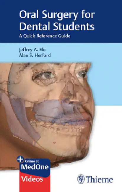 Oral Surgery for Dental Students: A Quick Reference Guide by Jeffrey A. Elo