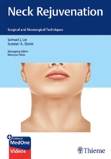 Neck Rejuvenation: Surgical and Nonsurgical Techniques by Samuel Lin