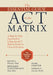 The Essential Guide to the ACT Matrix: A Step-By-Step Approach to Using the ACT Matrix Model in Clinical Practice by Kevin L. Polk