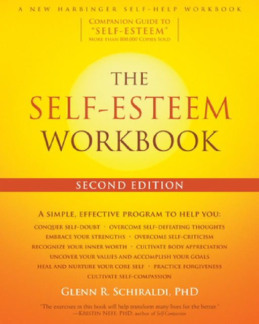 The Self-Esteem Workbook, 2nd Edition by Glenn R, PhD Schiraldi