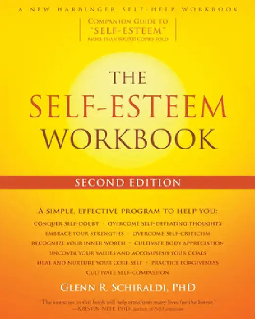 The Self-Esteem Workbook, 2nd Edition by Glenn R, PhD Schiraldi