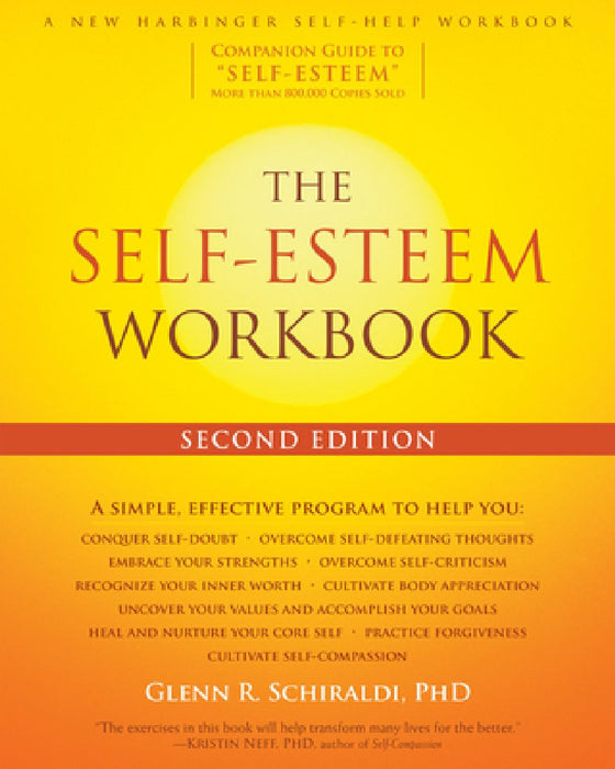 The Self-Esteem Workbook, 2nd Edition by Glenn R, PhD Schiraldi