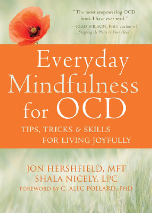 Everyday Mindfulness for Ocd: Tips, Tricks, and Skills for Living Joyfully