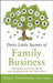 Dirty Little Secrets of Family Business: Ensuring Success from One Generation to the Next (3rd Edit 