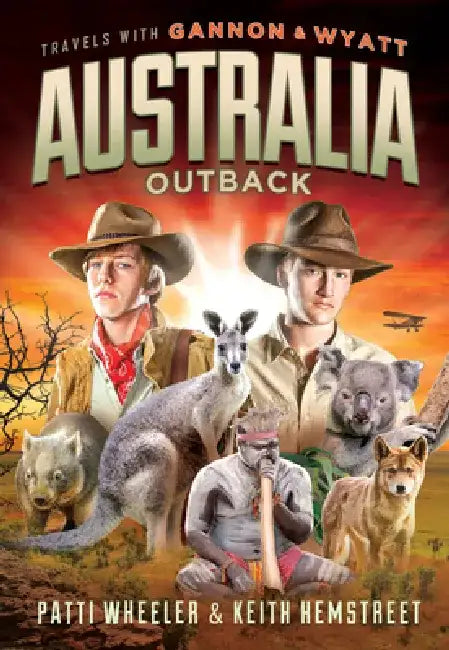 Travels with Gannon and Wyatt: Australia by Patti Wheeler
