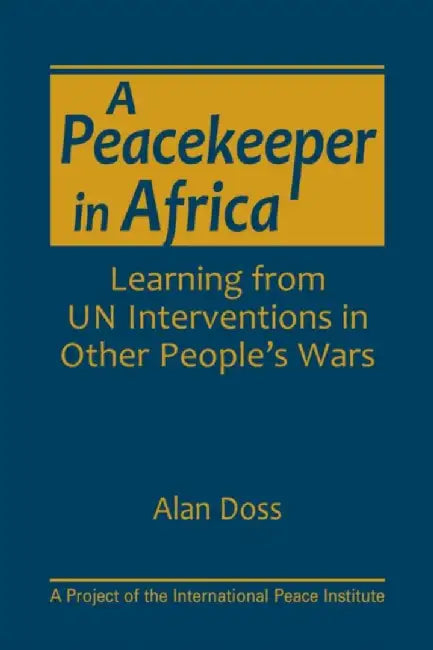 A PEACEKEEPER IN AFRICA by DOSS