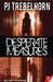 Desperate Measures by Pj Trebelhorn
