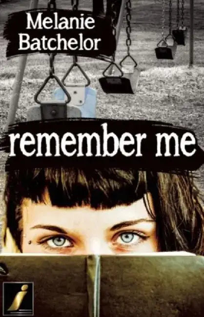 Remember Me by Melanie Batchelor