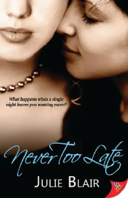 Never Too Late by Julie Blair