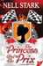 The Princess and the Prix by Nell Stark