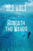 Beneath the Waves by Ali Vali