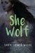 She Wolf by Sheri Lewis Wohl