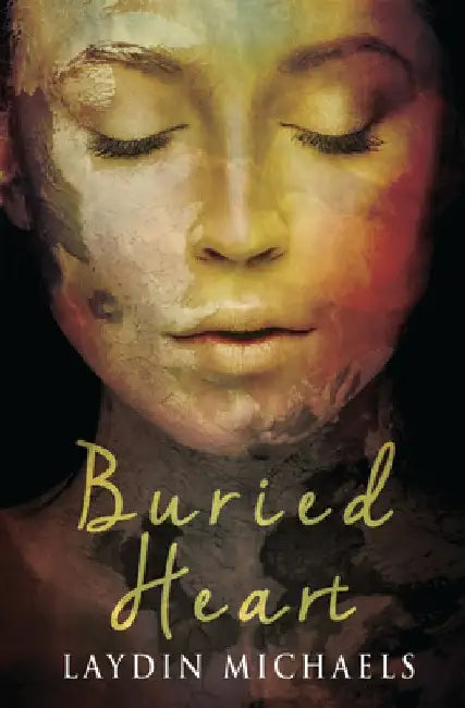 Buried Heart by Laydin Michaels