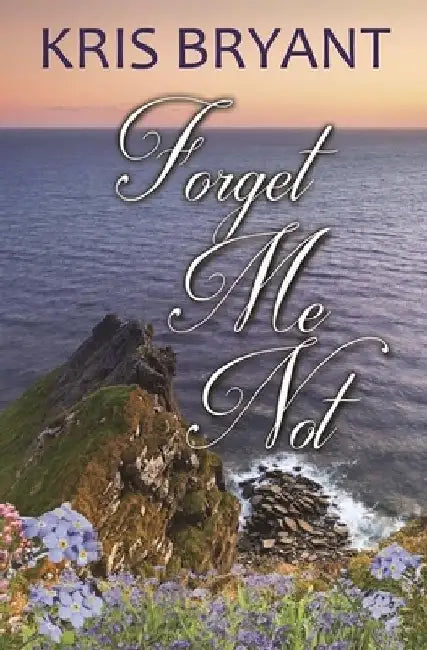 Forget-Me-Not by Kris Bryant