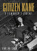 Citizen Kane: A Filmmaker's Journey by Harlan Lebo