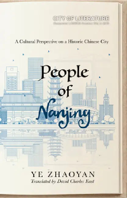 People of Nanjing: A Cultural Perspective on a Historic Chinese City by Ye Zhaoyan, David Charles East
