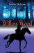 Willow Wood by Laurie Melrose