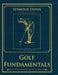 Golf Fundamentals: Orthodoxy of Style by Seymour Dunn