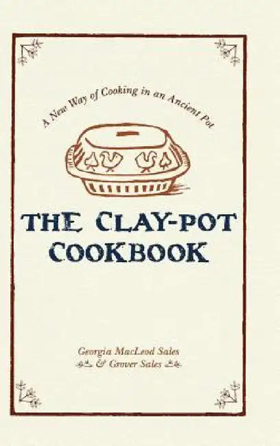 The Clay-Pot Cookbook by Georgia Sales, Grover Sales