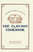 The Clay-Pot Cookbook by Georgia Sales, Grover Sales