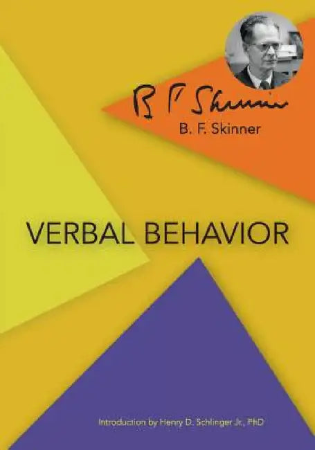 Verbal Behavior by B. F. Skinner, Henry D. Schlinger