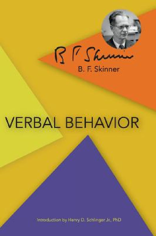 Verbal Behavior by B. F. Skinner, Henry D. Schlinger